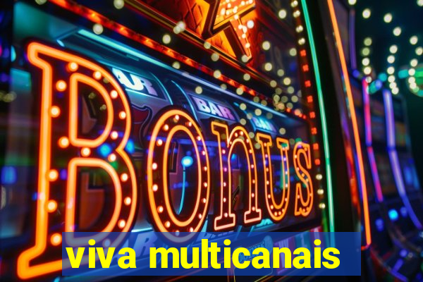 viva multicanais